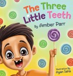 The Three Little Teeth The Three Little Teeth