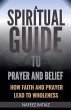 A Spiritual Guide to Prayer and Belief - Bild 1