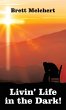 Livin' Life in the Dark! - Bild 1