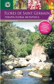 Las Flores de Saint Germain. Terapia Floral Metafísica Las Flores de Saint Germain. Terapia Floral Metafísica