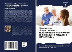 Medsestra obschestwennogo zdrawoohraneniq w uhode za pozhilymi lüd'mi s VICh/SPIDom - Kawal'kanti Valente, Gejlsa Sorajq;O. Sil'wa, Dzhanajna