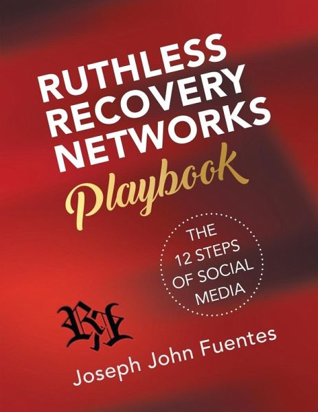 Ruthless Recovery Networks Playbook Ruthless Recovery Networks Playbook