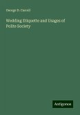 Wedding Etiquette and Usages of Polite Society