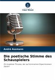 Die poetische Stimme des Schauspielers