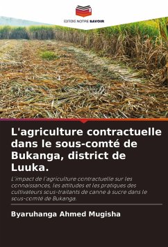 L'agriculture contractuelle dans le sous-comté de Bukanga, district de Luuka. - Mugisha, Byaruhanga Ahmed