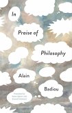 In Praise of Philosophy In Praise of Philosophy