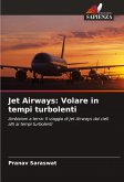 Jet Airways: Volare in tempi turbolenti