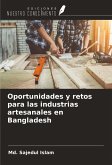 Oportunidades y retos para las industrias artesanales en Bangladesh Oportunidades y retos para las industrias artesanales en Bangladesh