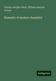 Elements of modern chemistry Elements of modern chemistry