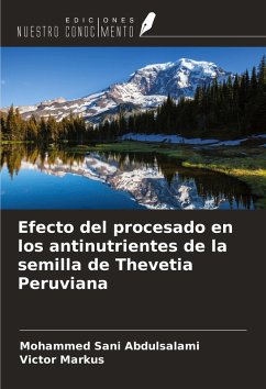 Efecto del procesado en los antinutrientes de la semilla de Thevetia Peruviana - Abdulsalami, Mohammed Sani; Markus, Victor