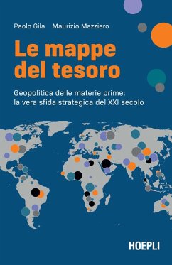 Cover Le mappe del tesoro. Geopolitica delle materie prime: la vera sfida strategica del XXI secolo