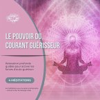 Le pouvoir du courant guérisseur - Relaxation profonde guidée pour activer les forces d'auto-guérison (MP3-Download)