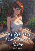 The Perverse Fantasies of Giulia The Perverse Fantasies of Giulia