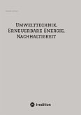 Umwelttechnik, Erneuerbare Energie, Nachhaltigkeit