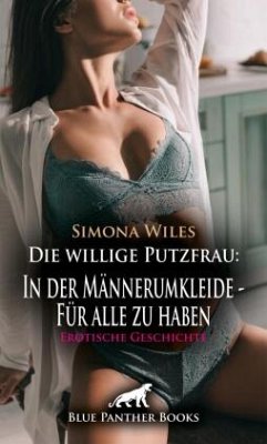 Cover Die willige Putzfrau: In der Männerumkleide - Für alle zu haben   Erotische Geschichte + 1 weitere Geschichte
