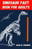 Dinosaur Fact Book for Adults