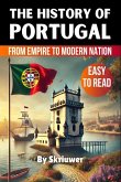 The History of Portugal The History of Portugal