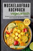 Muskelaufbau Kochbuch Vegetarisch Muskelaufbau Kochbuch Vegetarisch