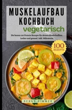 Muskelaufbau Kochbuch Vegetarisch Muskelaufbau Kochbuch Vegetarisch