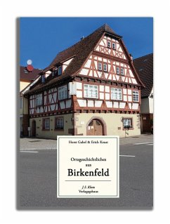 Ortsgeschichtliches aus Birkenfeld - Gabel, Horst; Kraut, Erich