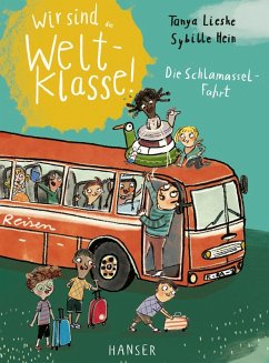 Wir sind (die) Weltklasse - Die Schlamassel-Fahrt - Lieske, Tanya