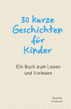 30 kurze Geschichten für Kinder