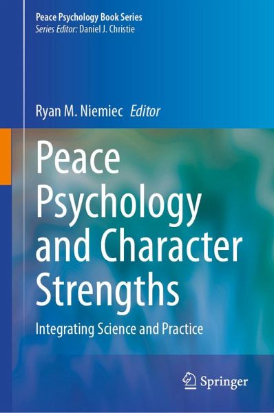 Peace Psychology and Character Strengths (eBook, PDF) Peace Psychology and Character Strengths (eBook, PDF)