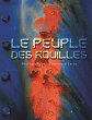 Le peuple des rouilles - Bild 1