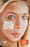 White Lives Matter (eBook, ePUB) White Lives Matter (eBook, ePUB)