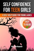 Self Confidence for Teen Girls Self Confidence for Teen Girls