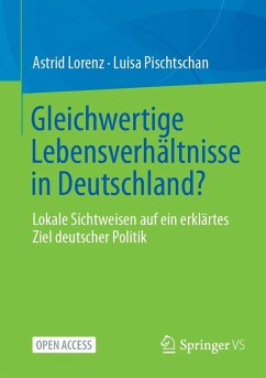 Gleichwertige Lebensverhältnisse in Deutschland? - Lorenz, Astrid;Pischtschan, Luisa