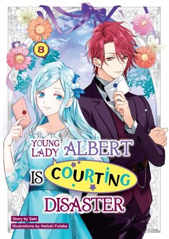 Cover Young Lady Albert Is Courting Disaster: Volume 8 (eBook, ePUB)