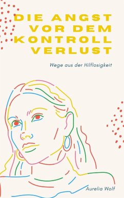 Cover Die Angst vor dem Kontrollverlust (eBook, ePUB)