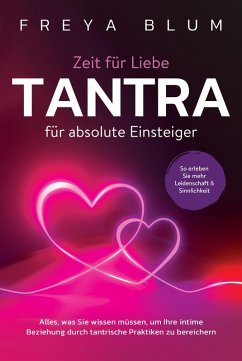 Tantra für absolute Einsteiger (eBook, ePUB) - Blum, Freya