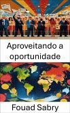 Aproveitando a oportunidade (eBook, ePUB)