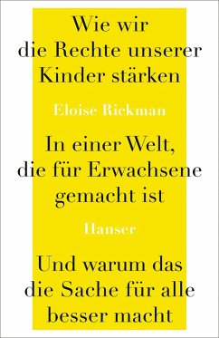 Cover Wie wir die Rechte unserer Kinder stärken in einer Welt, die für Erwachsene gemacht ist, und warum das die Sache für alle besser macht