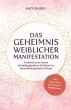Das Geheimnis weiblicher Manifestation - Bild 1