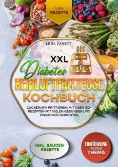 XXL Diabetes Heißluftfritteuse Kochbuch - Zanetti, Lena