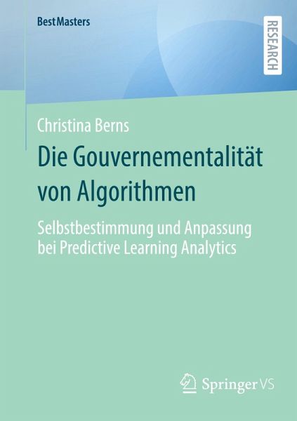 Die Gouvernementalität von Algorithmen Die Gouvernementalität von Algorithmen