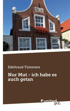Nur Mut - ich habe es auch getan - Tümmers, Edeltraud