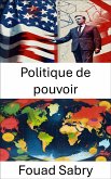 Politique de pouvoir (eBook, ePUB)