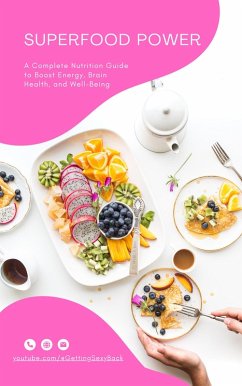 Superfood Power: A Complete Nutrition Guide to Boost Energy, Brain Health, and Well-Being (eBook, ePUB) - Diamond, Anna