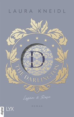 Logan & Rose / The Darlington Bd.3 (eBook, ePUB) - Kneidl, Laura