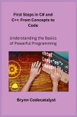 First Steps in C# and C+ + First Steps in C# and C+ +