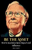 Be the Asset Be the Asset