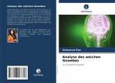 Analyse des weichen Gewebes Analyse des weichen Gewebes