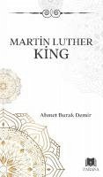 Martin Luther King - Burak Demir, Ahmet