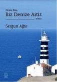Deniz Bize Deniz Bize