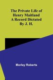 The private life of Henry Maitland The private life of Henry Maitland