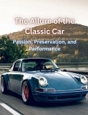 The Allure Of The Classic Car